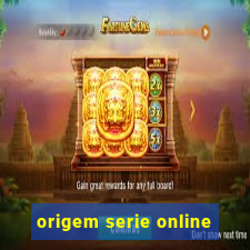 origem serie online